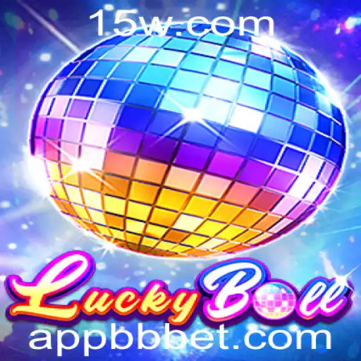 Descubra o Empolgante Mundo de LuckyBall e a Plataforma bbbet